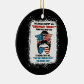 Ich sehe mich nicht mehr als Verschwörungstheoreti Keramik Ornament (Rechts)