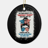 Ich sehe mich nicht mehr als Verschwörungstheoreti Keramik Ornament (Links)