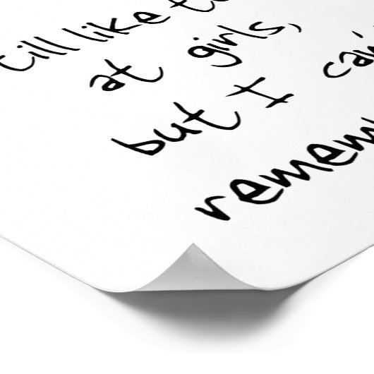 Ich sehe mir immer noch Mädchen an Poster (Ecke)