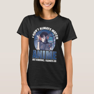 Ich sehe mir nicht immer Otaku japanisch Lover an T-Shirt