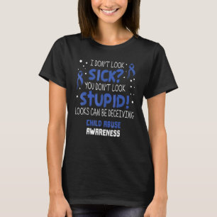 Ich sehe nicht krank aus Kindermissbrauch-Bewussts T-Shirt