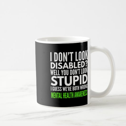 Ich sehe nicht Mit Behinderung lustigen Mental Hea Kaffeetasse (Rechts)