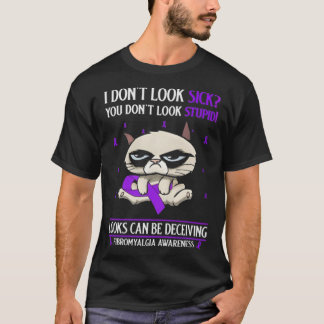 Ich sehe nicht nach Kick Fibromyalgie aus T-Shirt