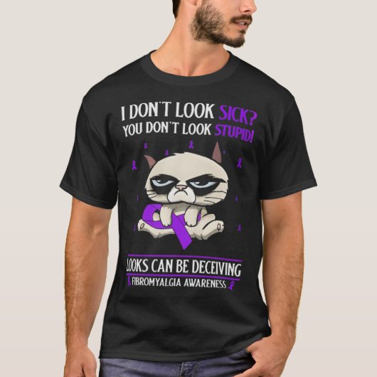 Ich sehe nicht nach Kick Fibromyalgie aus T-Shirt (Vorderseite)