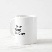 Ich sehe nur gerade aus kaffeetasse (Vorderseite Links)
