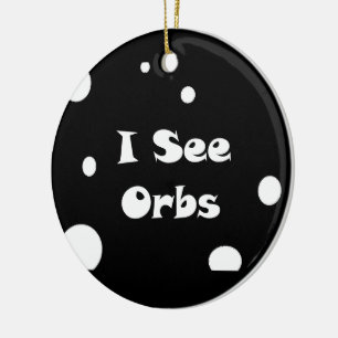 Ich sehe Orbs-Kreise-Ornament Keramik Ornament