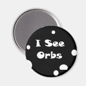 Ich sehe Orbs-magnet Magnet (Vorderseite/Rückseite)