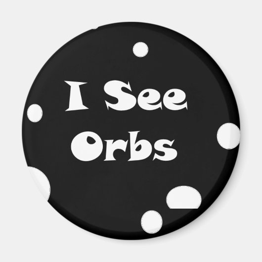 Ich sehe Orbs-magnet Magnet (Vorne)