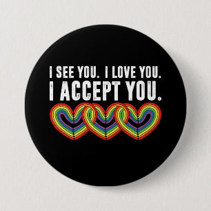 Ich sehe Sie I Liebe U Ich akzeptiere Sie Regenbog Button