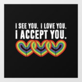Ich sehe Sie I Liebe U Ich akzeptiere Sie Regenbog Fensteraufkleber (Blatt)
