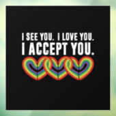 Ich sehe Sie I Liebe U Ich akzeptiere Sie Regenbog Fensteraufkleber (Blatt 3)