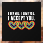 Ich sehe Sie I Liebe U Ich akzeptiere Sie Regenbog Fensteraufkleber (Blatt 2)