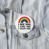 Ich sehe Sie, ich Liebe Sie akzeptiere LGBTQ Button (Beispiel)