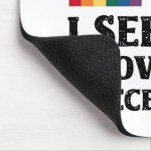 Ich sehe Sie, ich Liebe Sie akzeptiere LGBTQ Mousepad (Ecke)