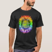 Ich sehe Sie ich Liebe Sie ich akzeptiere Sie LGBT T-Shirt (Vorderseite)