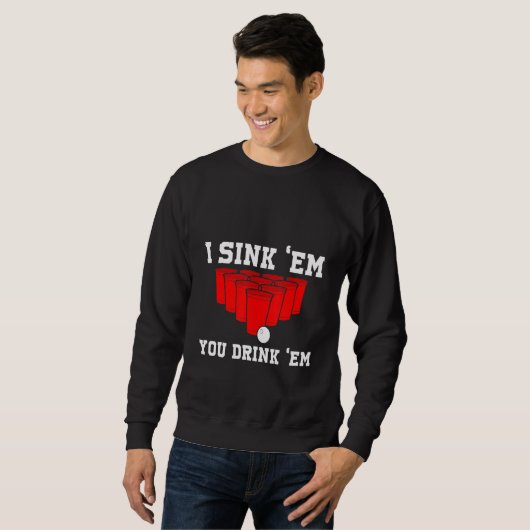 Ich sehe sie trinken sie Bierpong Uni Game Sweatshirt (Vorne ganz)