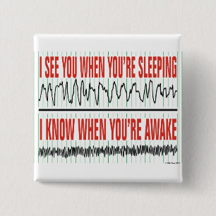 Ich sehe Sie, wenn Sie schlafen… Knopf Button