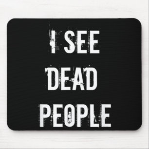 Ich sehe tote Leute lustiges Halloween Mousepad