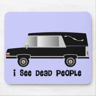 "Ich sehe tote Menschen" Geschenke für Bestatter Mousepad