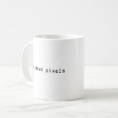 Ich sehe tote Pixel Kaffeetasse (Vorderseite Links)