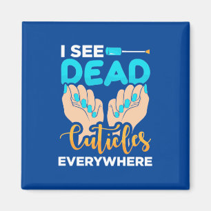 Ich sehe überall Cuticula Magnet