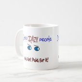 "Ich sehe verrückte Leute " Kaffeetasse (Vorderseite Links)