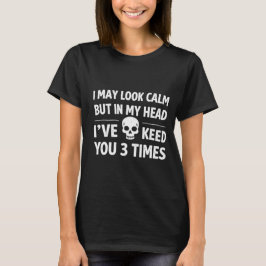 Ich sehe vielleicht ruhig aus Lustiges sarkastisch T-Shirt
