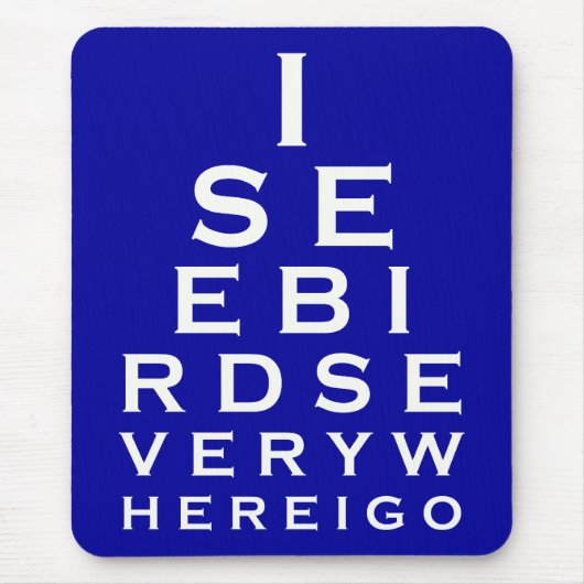 Ich sehe Vögel Eyechart Mousepad (Vorne)