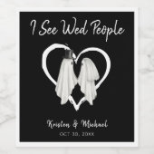 Ich sehe Wed People Ghost Halloween Hochzeit Weinetikett (Einzelnes Label)