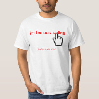 Ich sein berühmtes online T-Shirt