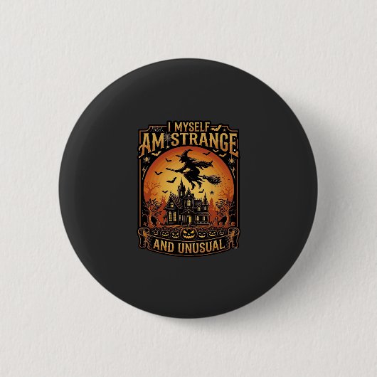 Ich selbst bin eine seltsame ungewöhnliche Hallowe Button (Vorderseite)
