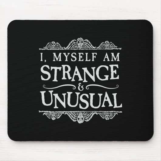 Ich selbst bin seltsam und ungewöhnlich Spaß Hallo Mousepad (Vorne)