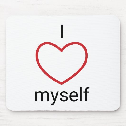 Ich selbst Liebe Mousepad (Vorne)