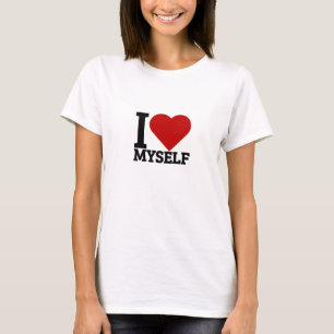 Ich selbst Liebe T-Shirt