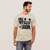 Ich, selbst u. Eisen T-Shirt (Vorne ganz)