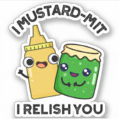 Ich Senf-mit I Relish you Funny Condition Pun Aufkleber (Vorderseite)