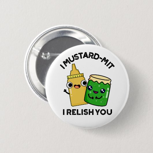 Ich Senf-mit I Relish you Funny Condition Pun Button (Vorne & Hinten)