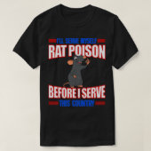 Ich serviere mir selbst Rattengift, bevor ich dies T-Shirt (Design vorne)
