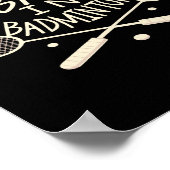 Ich setze das Bad in Badminton Funny Athlete Poster (Ecke)