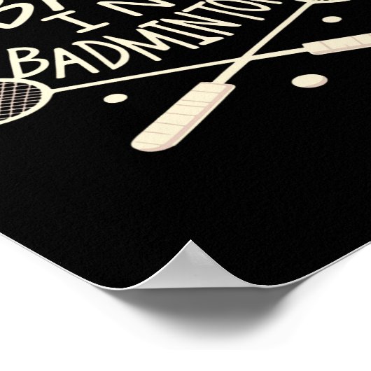 Ich setze das Bad in Badminton Funny Athlete Poster (Ecke)