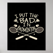 Ich setze das Bad in Badminton Funny Athlete Poster (Vorne)