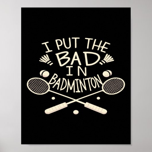 Ich setze das Bad in Badminton Funny Athlete Poster (Vorne)