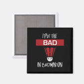 Ich setze das Böse in Badminton - Badminton Player Magnet (Vorderseite/Rückseite)