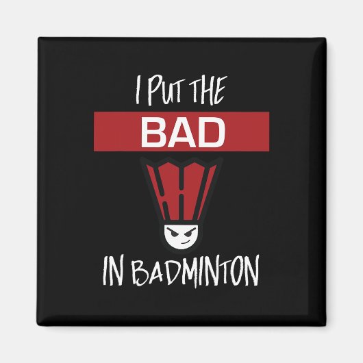 Ich setze das Böse in Badminton - Badminton Player Magnet (Vorne)