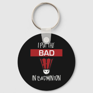 Ich setze das Böse in Badminton - Badminton Player Schlüsselanhänger