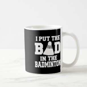 Ich setze das Böse in Badminton Funny Badminton Pl Kaffeetasse