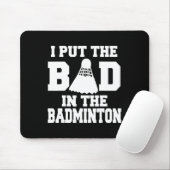 Ich setze das Böse in Badminton Funny Badminton Pl Mousepad (Mit Mouse)