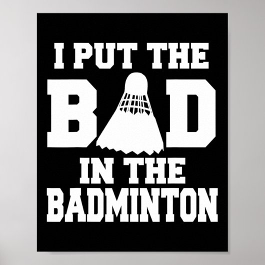 Ich setze das Böse in Badminton Funny Badminton Pl Poster (Vorne)