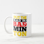 Ich setze das Böse in Badminton Shuttle Badminton  Kaffeetasse (Links)