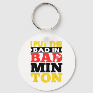 Ich setze das Böse in Badminton Shuttle Badminton  Schlüsselanhänger